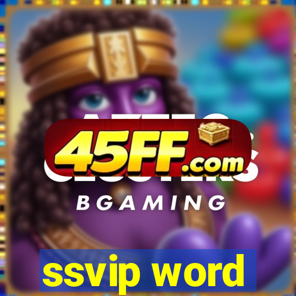 ssvip word